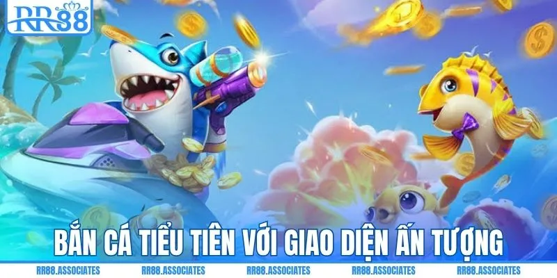 Bắn cá tiểu tiên với giao diện ấn tượng