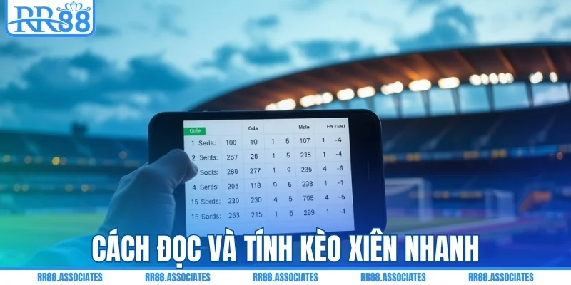 Cách đọc và tính kèo xiên nhanh, dễ áp dụng