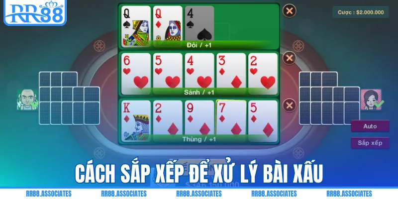 Cách sắp xếp để xử lý bài xấu