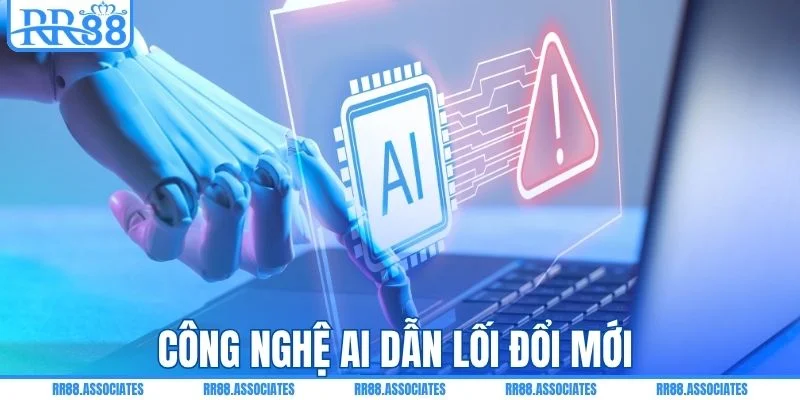 Công nghệ AI dẫn lối đổi mới
