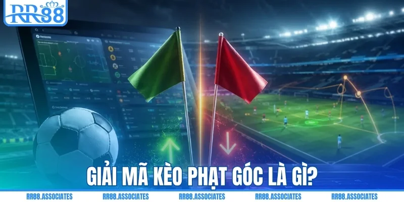 Giải mã kèo phạt góc dễ hiểu
