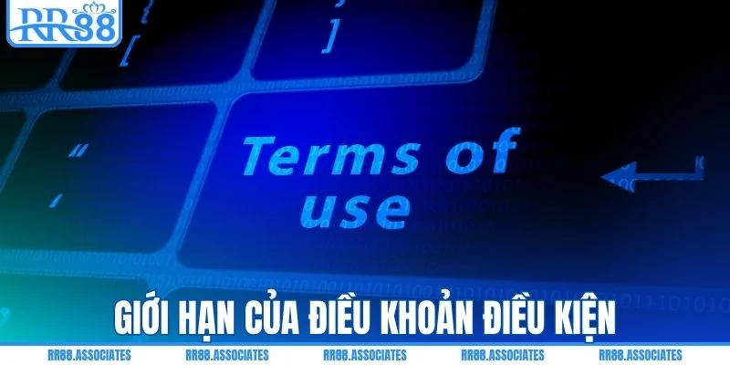 Giới hạn trách nhiệm của điều khoản điều kiện