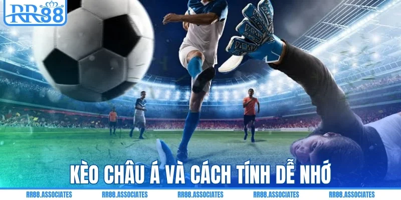 Kèo châu Á và cách tính dễ nhớ