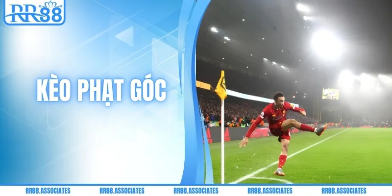 4 Dạng Kèo Phạt Góc - Đọc Thế Trận Qua Từng Góc Sân