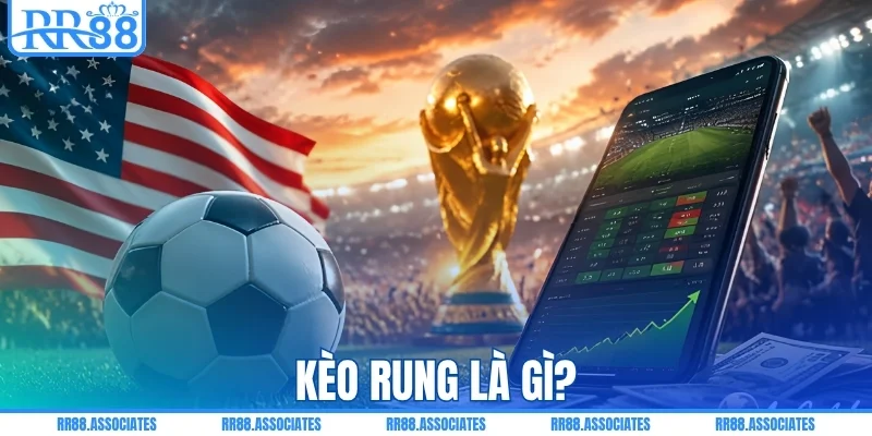 Kèo rung là gì? Giải mã nhịp cược theo từng phút