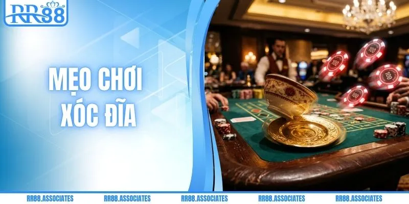 Mẹo Chơi Xóc Đĩa - Bí Quyết Đánh Đâu Thắng Đó Cùng RR88