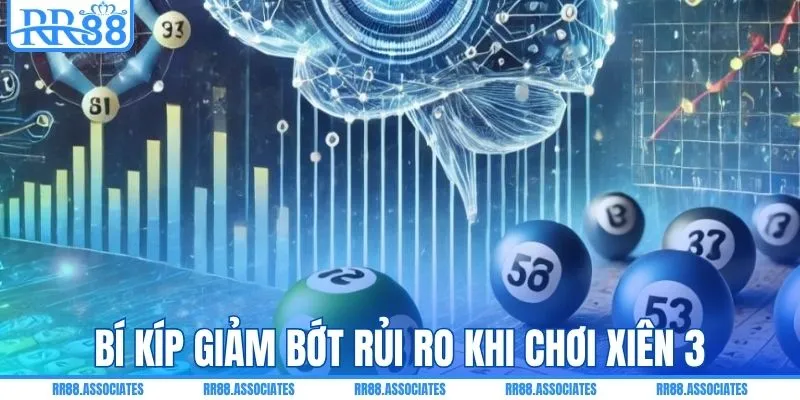 Mẹo giảm bớt rủi ro khi chơi xiên 3