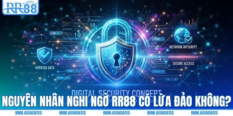 Nguyên nhân của nghi ngờ RR88 có lừa đảo không?