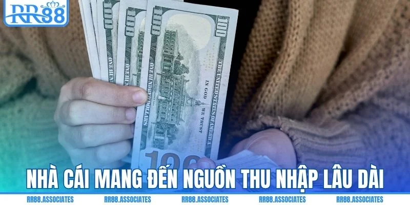 Nhà cái mang đến nguồn thu nhập lâu dài