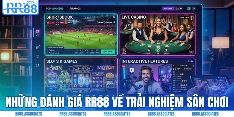 Những đánh giá RR88 về trải nghiệm sân chơi