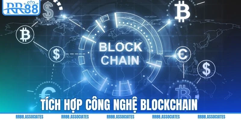 Tích hợp công nghệ Blockchain