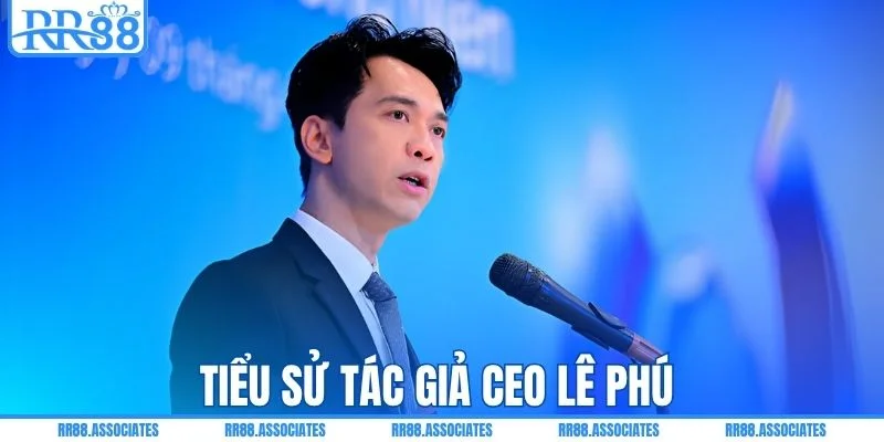 Tiểu sử tác giả CEO Lê Phú
