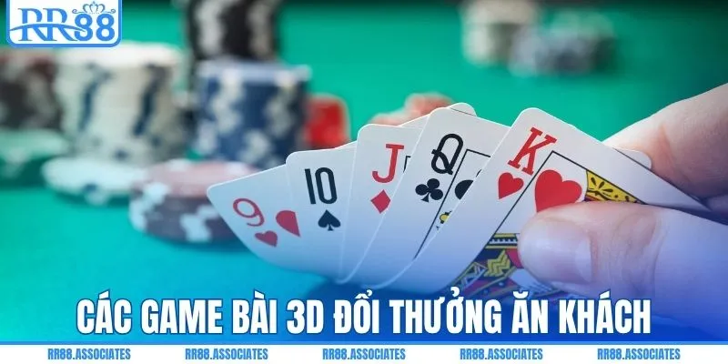 Tổng hợp các game bài 3D đổi thưởng ăn khách
