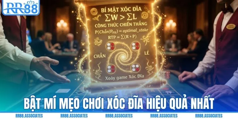 Tổng hợp các mẹo chơi xóc đĩa hiệu quả nhất