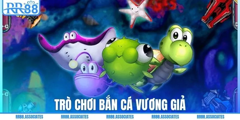 Trò chơi bắn cá vương giả