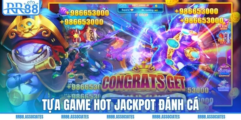 Tựa game hot jackpot đánh cá