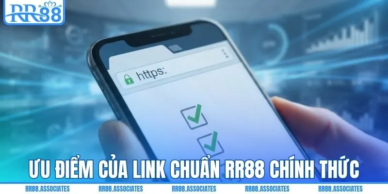 Ưu điểm của link chuẩn RR88 chính thức