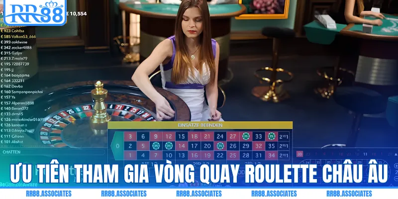 Ưu tiên tham gia vòng quay roulette châu Âu
